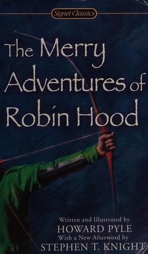 Howard Pyle: The Merry adventures of Robin Hood of great renown in Nottinghamshire (2006)