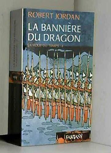 Robert Jordan: La Bannière du dragon (French language, 2006, France Loisirs)