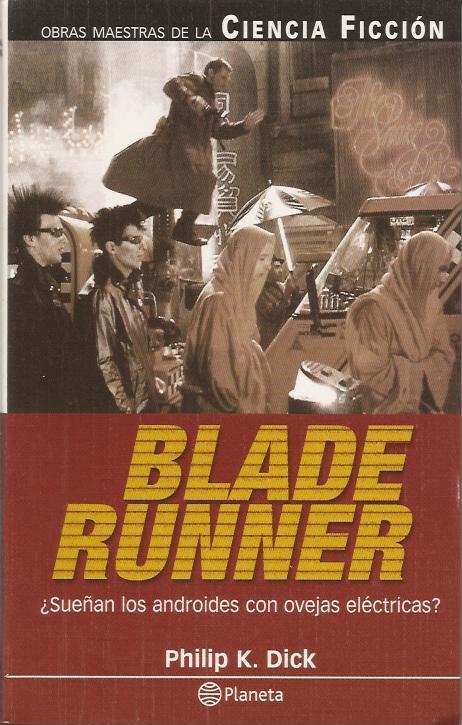 Philip K. Dick: Blade Runner (Spanish language, 2001, Planeta DeAgostini)