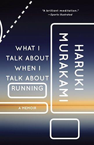 村上春樹: What I Talk About When I Talk About Running (2009)