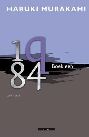 村上春樹: 1Q84, boek een (1Q84, #1) (Dutch language, 2010)