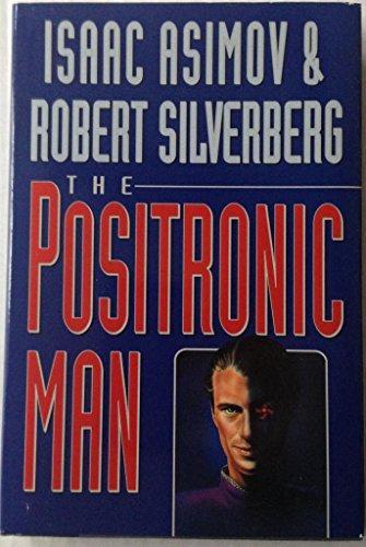 Isaac Asimov, Robert Silverberg: The Positronic Man (1992)