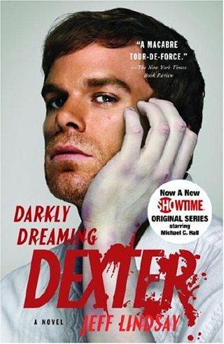 Jeff Lindsay: Darkly Dreaming Dexter (Paperback, Vintage)