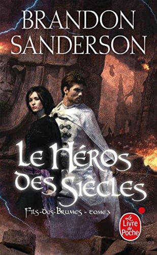 Brandon Sanderson: Le héros des siècles (French language, 2013, Librairie générale française)