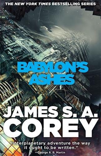 James S. A. Corey: Babylon's Ashes (Paperback, Little, Brown Book Group, Orbit)