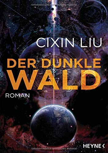 Liu Cixin: Der dunkle Wald (Paperback, Heyne Verlag)