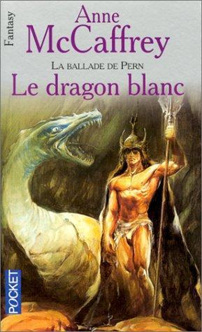 Anne McCaffrey: Le Dragon blanc (French language, 2000, Presses Pocket)