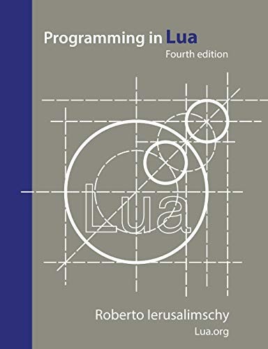 Roberto Ierusalimschy: Programming in Lua (Paperback, Roberto Ierusalimschy, Lua.Org)