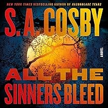 S. A. Cosby: All the Sinners Bleed (2024, Flatiron Books)