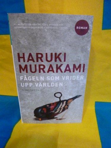 村上春樹: Fågeln som vrider upp världen (Swedish language, 2008)