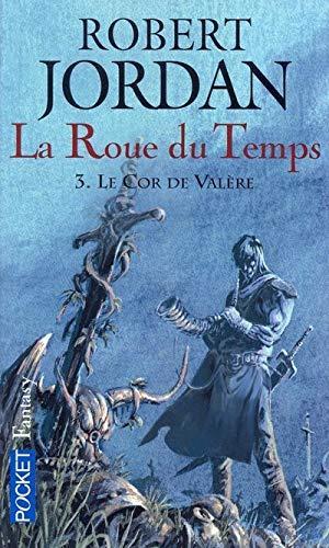 Robert Jordan: La Roue du Temps Tome 3 (French language, 2005)