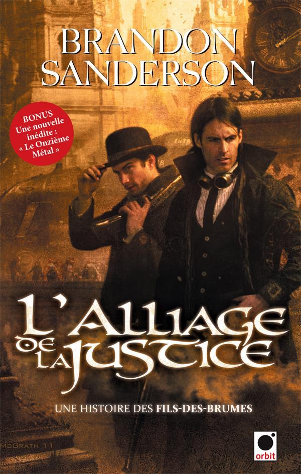 Brandon Sanderson: L'alliage de la justice (French language, 2012, Orbit)