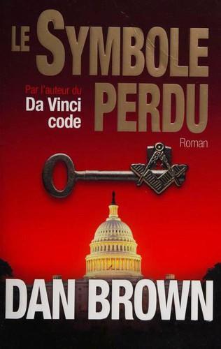 Dan Brown: Le Symbole perdu (French language, 2009, Éditions de Noyelles)