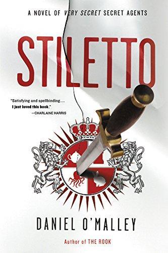 Daniel O'Malley: Stiletto (2016)