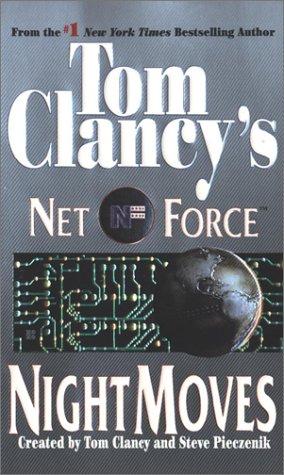 Tom Clancy, Netco Partners: Night Moves (Tom Clancy's Net Force, No. 3) (Hardcover, Tandem Library)