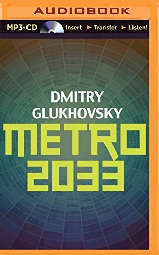 Dmitry Glukhovsky, Rupert Degas: Metro 2033 (AudiobookFormat, Brilliance Audio)