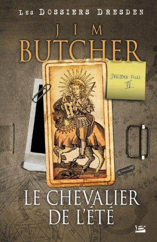 Jim Butcher: Le Chevalier de l'été (French language, 2008, Bragelonne)