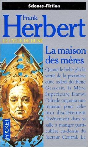 Frank Herbert: La Maison des mères (French language, 1990, Presses Pocket)