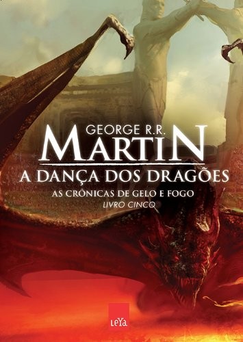 George R. R. Martin: Cronicas de Gelo e Fogo - A Danca dos Dragoes - Livro Cinco (Em Portugues do Brasil) (Paperback, Leya)