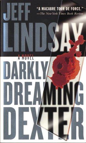 Jeff Lindsay: Darkly Dreaming Dexter (Paperback, Vintage)