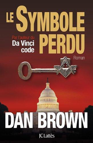 Dan Brown: Le Symbole perdu (French language, 2009, JC Lattès)