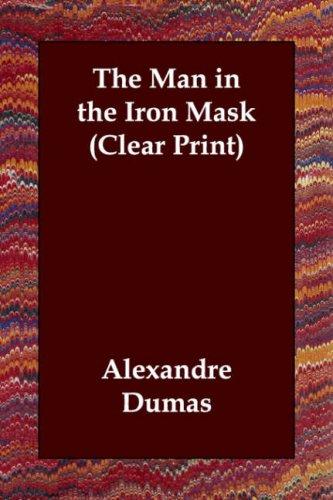 Alexandre Dumas: The Man in the Iron Mask (Clear Print) (Paperback, Echo Library)