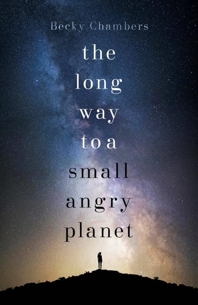 Becky Chambers: The long way to a small, angry planet (EBook)