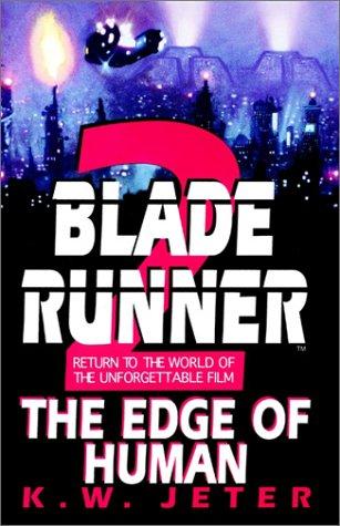 K. W. Jeter: The Edge of Human (Blade Runner, Book 2) (Paperback, 1995, Spectra)