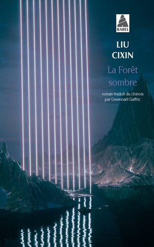 Liu Cixin: La Forêt sombre (Paperback, French language, 2019, Babel)