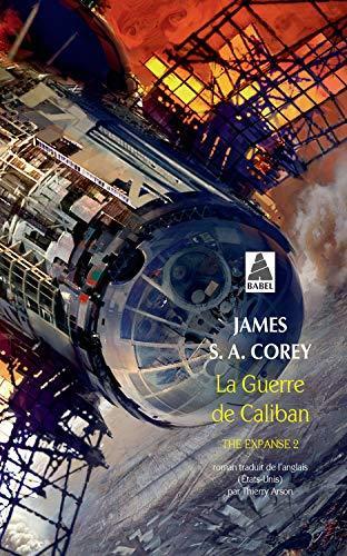 James S. A. Corey: La Guerre de Caliban (French language, 2016, Actes Sud)