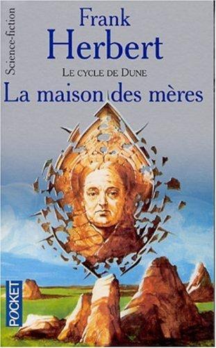 Frank Herbert: La maison des mères (French language, 2001, Presses Pocket)