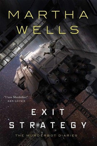 Martha Wells: Exit strategy (2018)