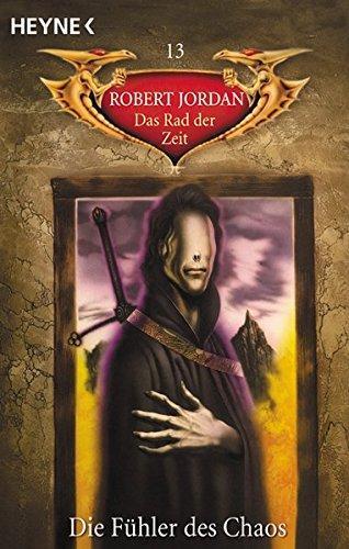 Robert Jordan: Das Rad der Zeit 13: Die Fühler des Chaos (German language, 1996, Heyne Verlag)