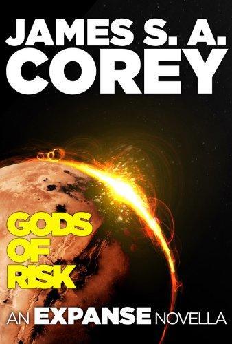 James S. A. Corey: Gods of risk : an Expanse novella (2012)