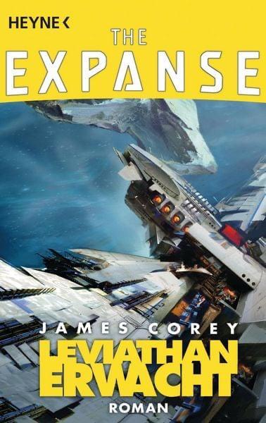 James S. A. Corey, Daniel Abraham, Ty Franck: Leviathan Wakes (German language, 2017, Heyne Verlag)