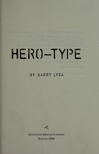 Barry Lyga: Hero-type (2008, Houghton Mifflin Harcourt Pub. Co.)