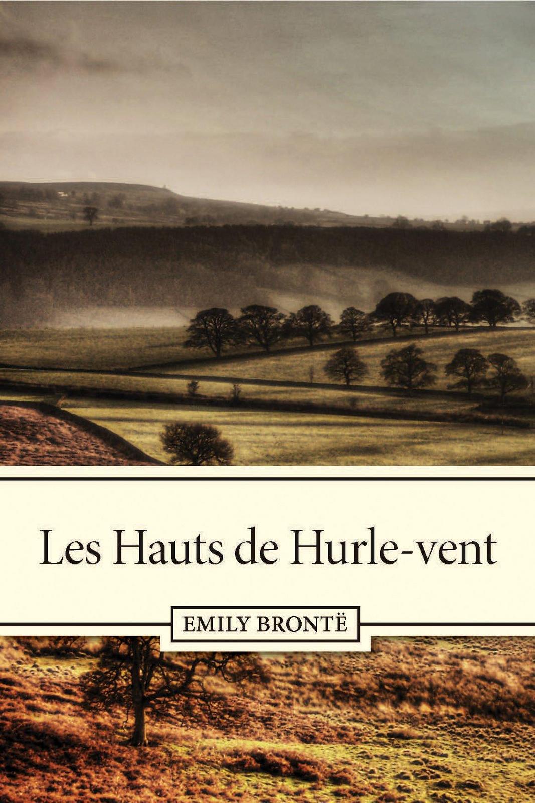 Emily Brontë: Les Hauts de Hurle-Vent (French language)