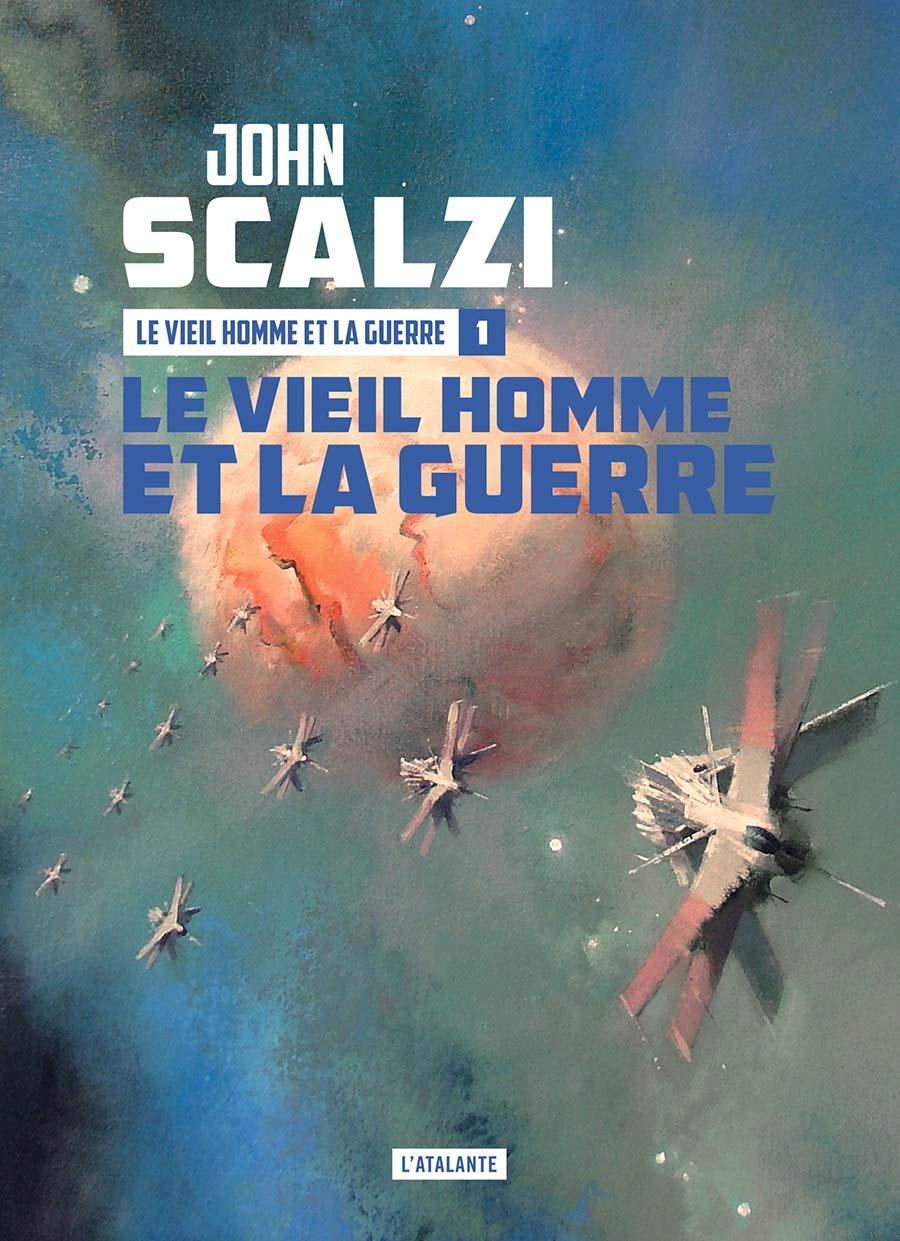 John Scalzi: Le vieil homme et la guerre (French language, 2024, L'Atalante)