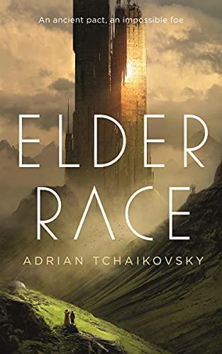 Adrian Tchaikovsky: Elder Race (2021, Tordotcom Publishing)