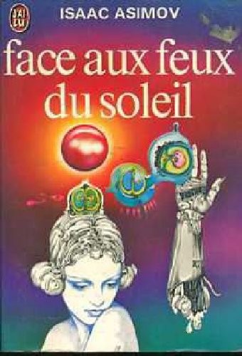 Isaac Asimov: Face aux feux du soleil (Paperback, J'ai lu / Science-fiction)