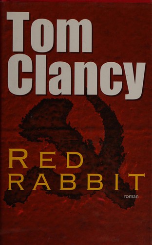 Tom Clancy: Red rabbit (French language, 2004, Éd. France loisirs)