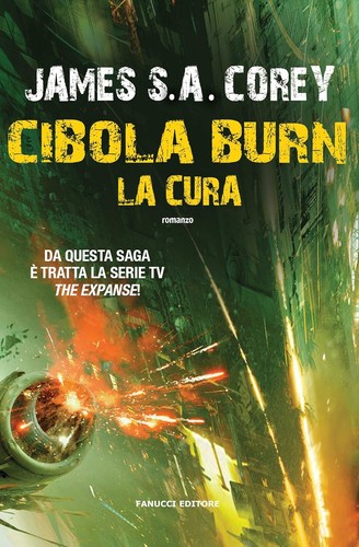 James S. A. Corey: Cibola Burn - La cura (EBook, Italian language, 2016, Fanucci)