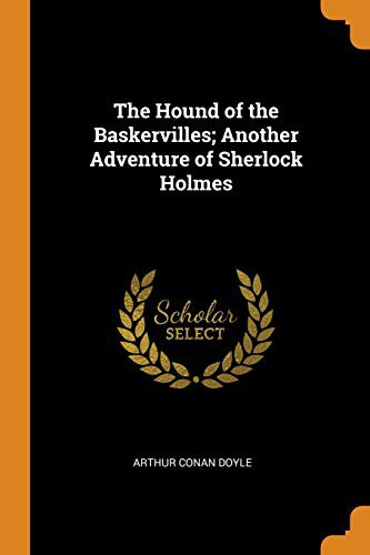 Doyle, A. Conan: The Hound of the Baskervilles; Another Adventure of Sherlock Holmes (Paperback, Franklin Classics Trade Press)