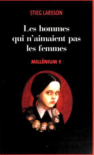 Stieg Larsson: Les hommes qui n'aimaient pas les femmes (Paperback, French language, 2008, Ed. France loisirs)