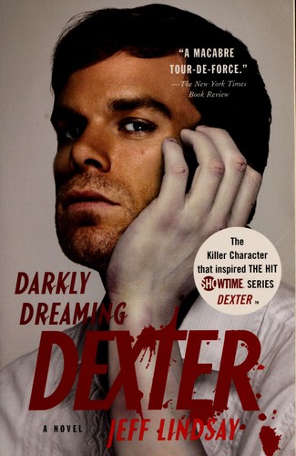 Jeffry P. Lindsay: Darkly dreaming Dexter (2004, Doubleday)