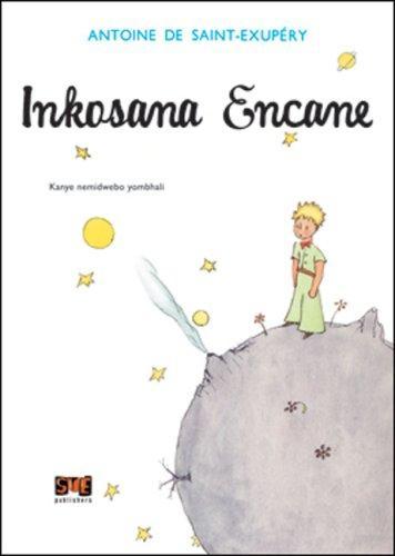 Antoine de Saint-Exupéry: Inkosana encane (Zulu language, 2006)