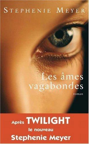 Stephenie Meyer: Les âmes vagabondes (French language, 2008)