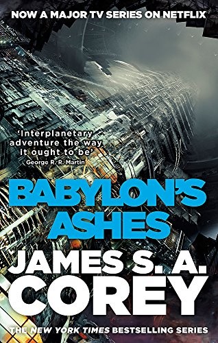 James S. A. Corey: Babylon's Ashes: Book Six of the Expanse (Orbit)