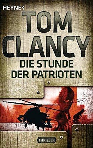 Tom Clancy: Die Stunde der Patrioten (German language, 2012, Heyne Verlag)