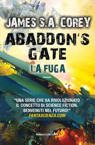 James S. A. Corey: Abaddon's Gate. La fuga (EBook, 2016, Fanucci)